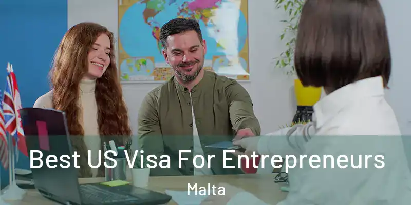  Best US Visa For Entrepreneurs Malta