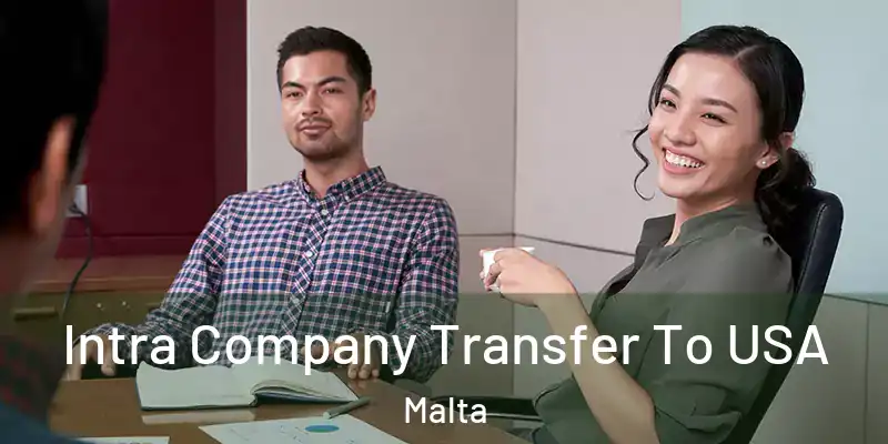  Intra Company Transfer To USA Malta