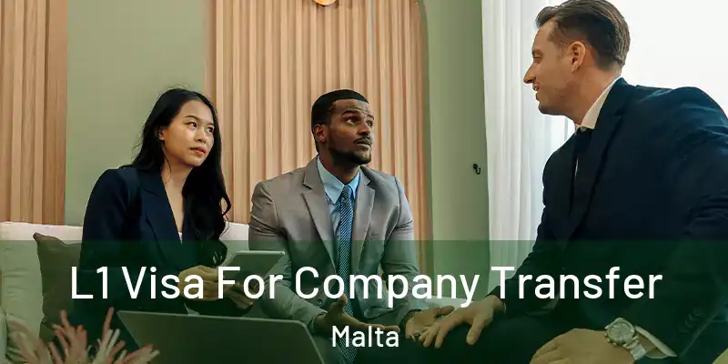  L1 Visa For Company Transfer Malta