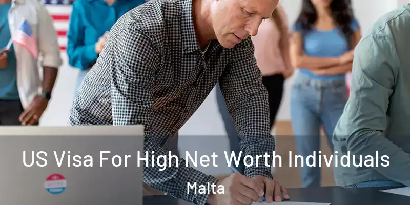  US Visa For High Net Worth Individuals Malta