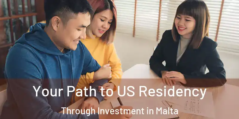  Your Path to US Residency Through Investment in Malta